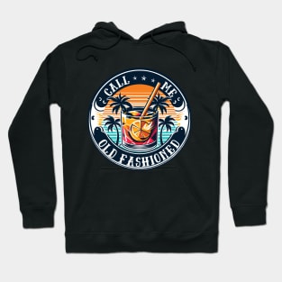 Call Me Old Fashioned, Retro, Coctail. Hoodie